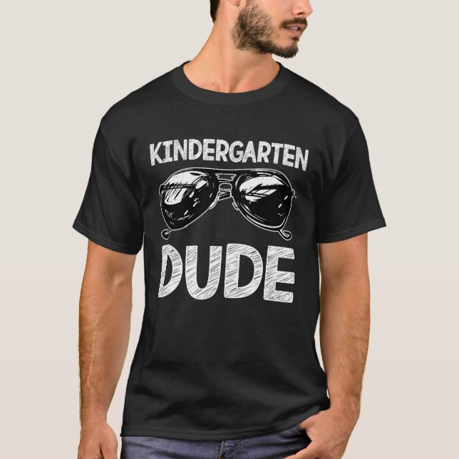 Kindergarten Dude Sunglasses Back To School  For B T-Shirt (Front)