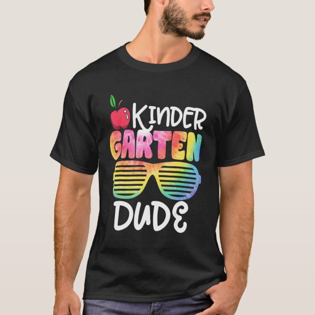 Kindergarten Dude Sunglasses Tie Dye Back To Schoo T-Shirt (Front)
