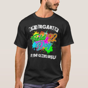 Kindergarten Field Day 2022 Kid Boy Girl Let The G T-Shirt