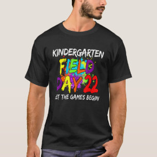 Kindergarten Field Day 2022 Let The Games Begin US T-Shirt
