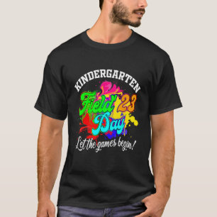 Kindergarten Field Day 2023 Let The Games Begin Te T-Shirt