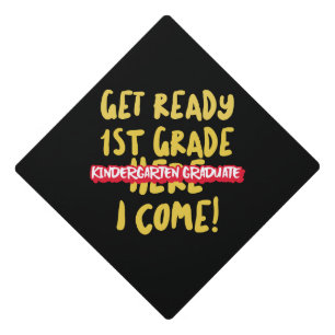Kindergarten Graduate, 1st Grade Here I Come Graduation Cap Topper