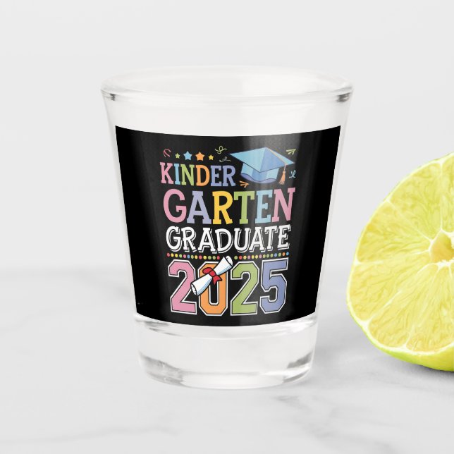 Kindergarten Graduate 2025 Graduation School Shot Glass (Front)
