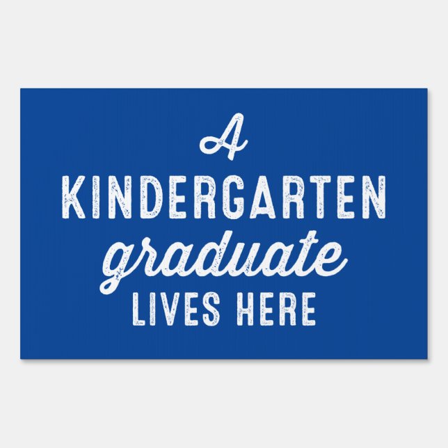 Kindergarten graduate blue yard sign (Front)