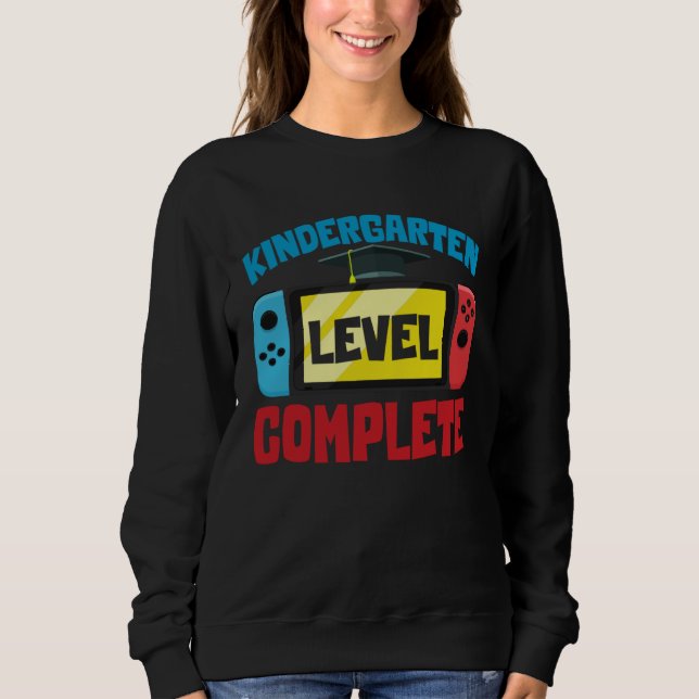 Kindergarten Graduation Level Complete Graduated K Sweatshirt (Front)