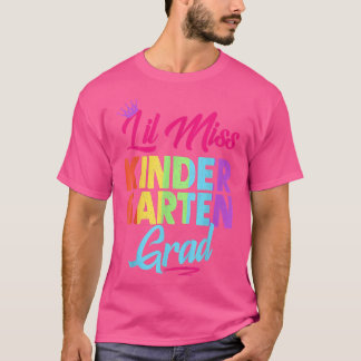kindergarten graduation Lil Miss kindergarten degr T-Shirt