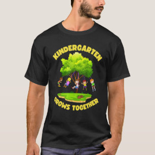 Kindergarten Grows Together Cute Students Teacher T-Shirt