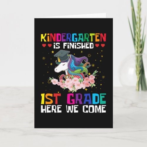 Kindergarten Is Finished 1st Grade Card