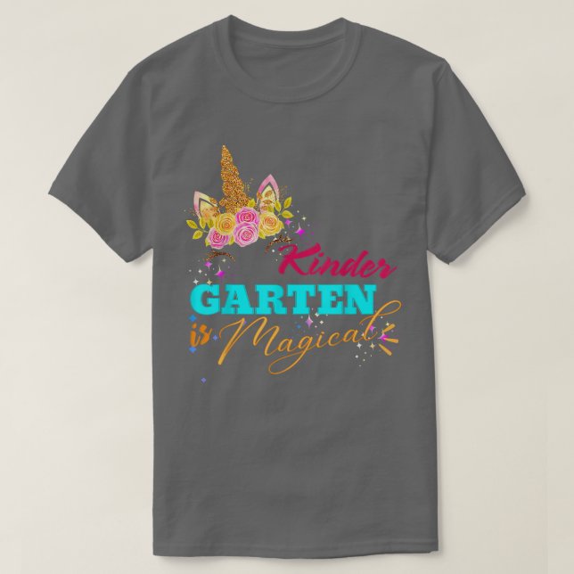 Kindergarten Is Magical Funny Unicorn Back To Scho T-Shirt (Design Front)