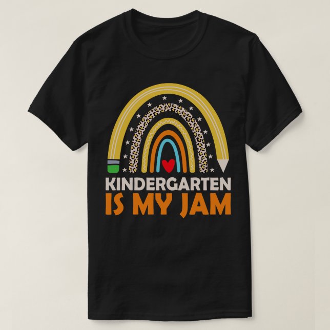 Kindergarten Is My Jam Back To School Rainbow Teac T-Shirt (Design Front)