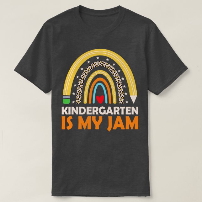 Kindergarten Is My Jam Back To School Rainbow Teac T-Shirt (Design Front)