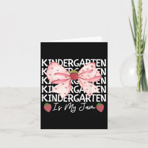Kindergarten Is My Jam Strawberry Back To School G Card