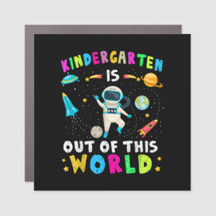 Kindergarten Is Out Of This World Back to School Car Magnet