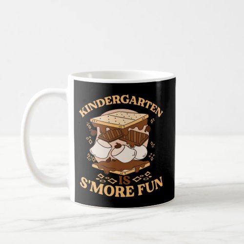 Kindergarten Is SMore Fun _ Toddler Camping Smore Coffee Mug