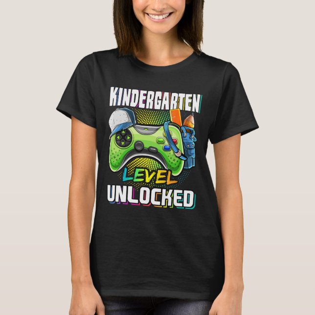Kindergarten Level Unlocked Video Game Ck To Schoo T-Shirt (Front)