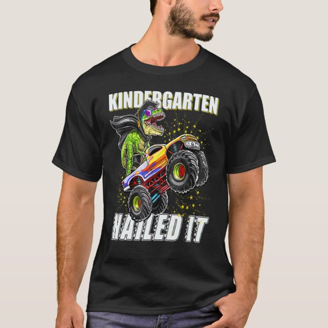 Kindergarten Nailed It Dinosaur Monster Truck Grad T-Shirt (Front)