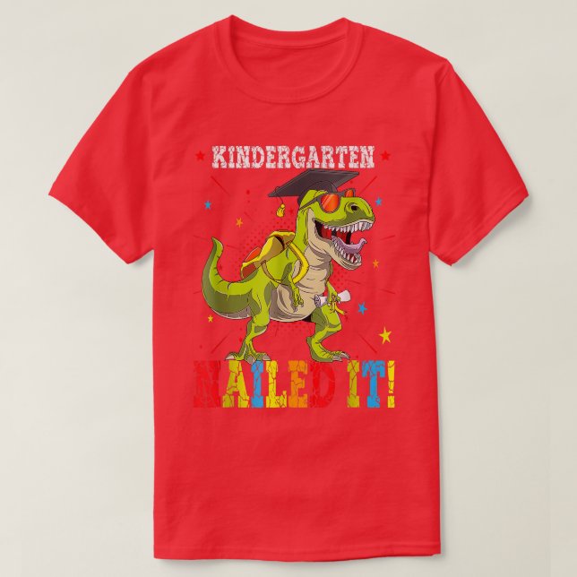 Kindergarten Nailed It Dinosaur TRe Graduate Class T-Shirt (Design Front)