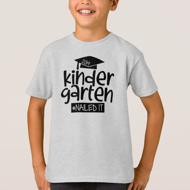 Kindergarten Nailed It Last Day Of School T-Shirt (Front)