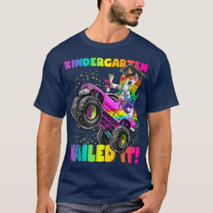 Kindergarten Nailed It Unicorn Monster Truck Gradu T-Shirt