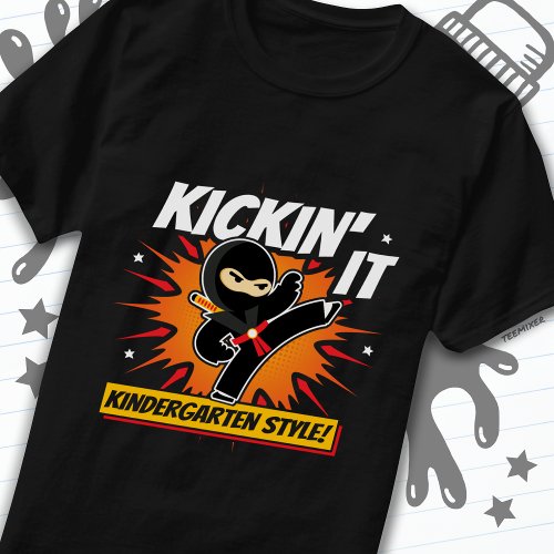 Kindergarten Ninja Kick First Day Back To School T_Shirt