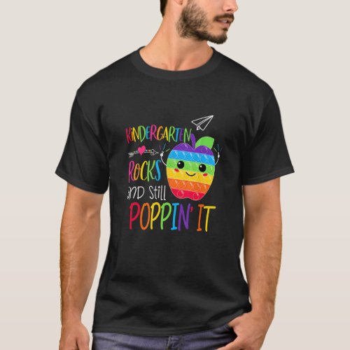 Kindergarten Rocks Teacher And Still Poppin First  T_Shirt