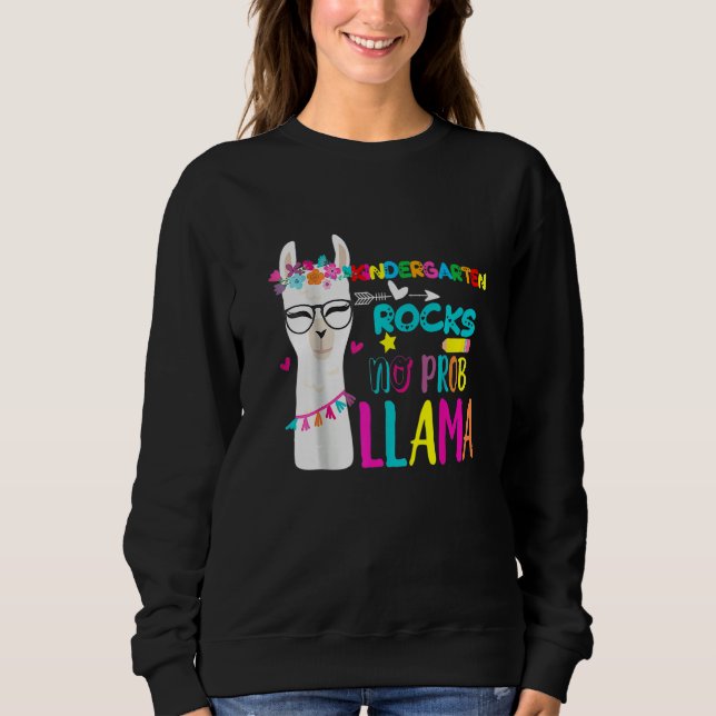 Kindergarten Rocks Teacher Back To School No Prob  Sweatshirt (Front)