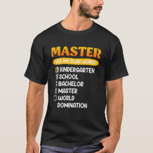 Kindergarten School Bachelors Masters Degree T-Shirt