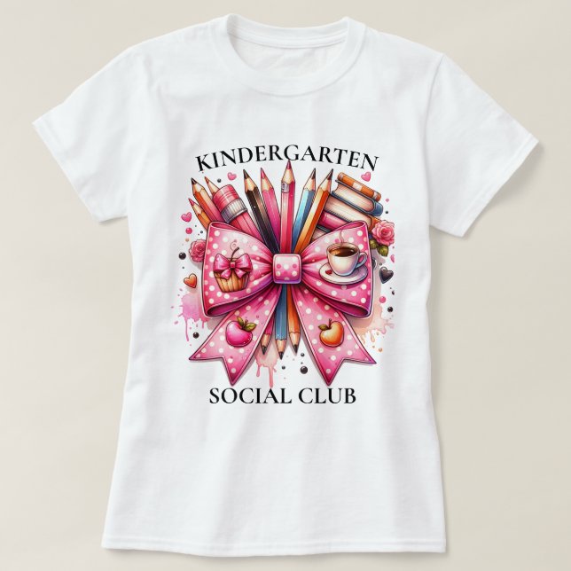Kindergarten Social Club Teacher Coquette  T-Shirt (Design Front)