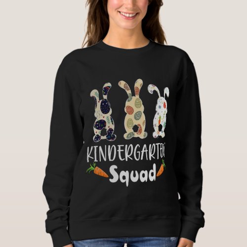 Kindergarten Squad Teacher Kids  Happy Easter Day Sweatshirt