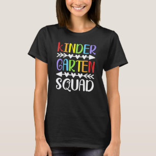 Kindergarten Squad Teacher Student First Day Kinde T-Shirt