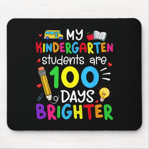 Kindergarten Students Are 100 Days Brighter 100th  Mouse Pad