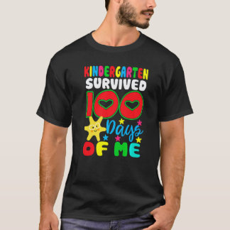 Kindergarten Survived 100 Days Of Me for Teacher C T-Shirt