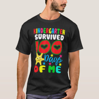 Kindergarten Survived 100 Days Of Me for Teacher C T-Shirt
