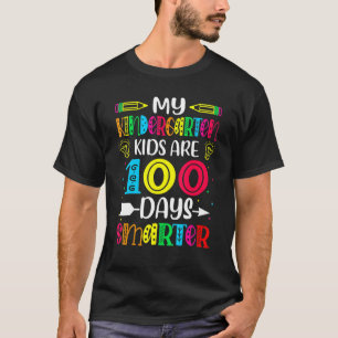 Kindergarten Teacher 100 Days Smarter 100th Day Of T-Shirt
