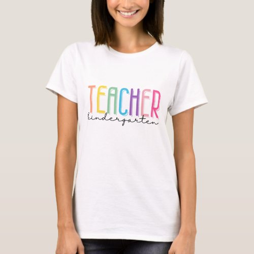 Kindergarten Teacher  Back to School for Teacher T_Shirt