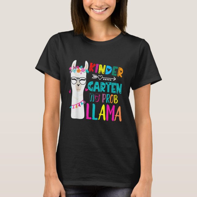 Kindergarten Teacher Back To School No Prob Llama T-Shirt (Front)