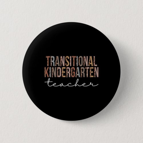 Kindergarten Teacher Leopard Appreciation Women  Button