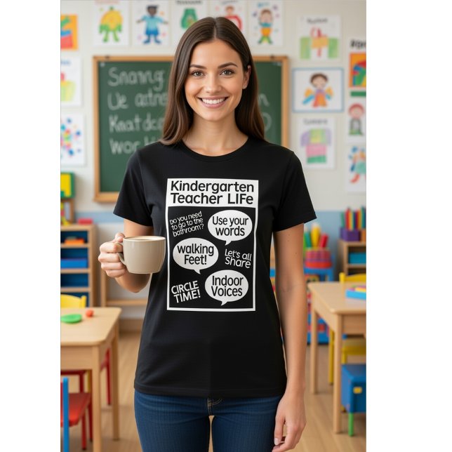 Kindergarten Teacher Life - Funny Classroom Quotes T-Shirt (Creator Uploaded)
