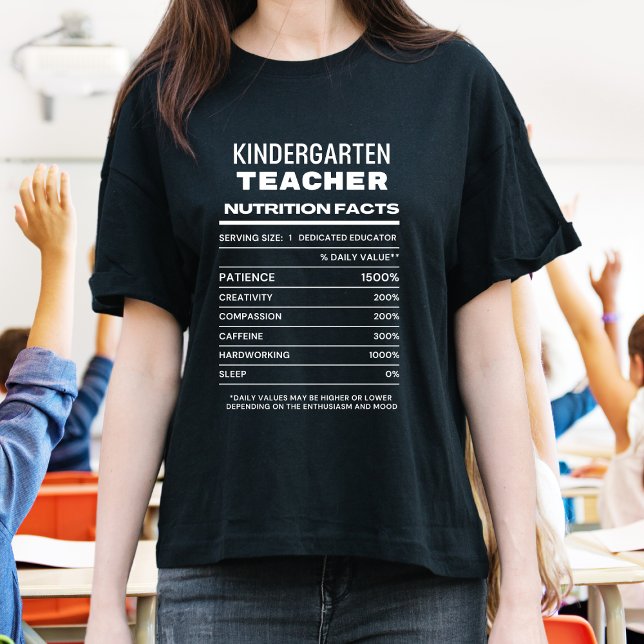 Kindergarten Teacher Nutrition Facts Funny T-Shirt (Creator Uploaded)