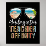 Kindergarten Teacher Off Duty Leopard Sunglasses Poster<br><div class="desc">Kindergarten Teacher Off Duty Leopard Sunglasses Palm Summer Gift. Perfect gift for your dad,  mom,  papa,  men,  women,  friend and family members on Thanksgiving Day,  Christmas Day,  Mothers Day,  Fathers Day,  4th of July,  1776 Independent day,  Veterans Day,  Halloween Day,  Patrick's Day</div>