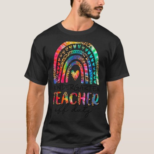 Kindergarten Teacher Off Duty Rainbow Leopard Prin T_Shirt