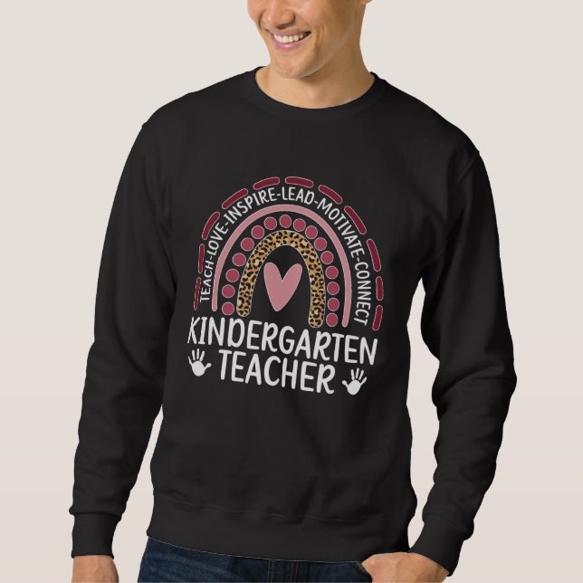 Kindergarten Teacher Rainbow Kindergarten Teaching Sweatshirt (Front)
