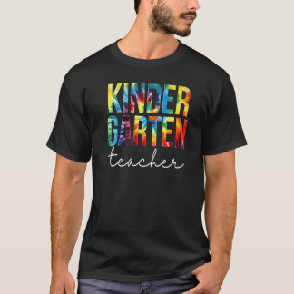 Kindergarten Teacher Tie Dye Appreciation Day Back T-Shirt