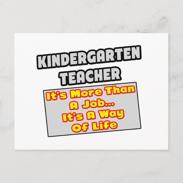 Kindergarten Teacher...Way of Life Postcard (Front)