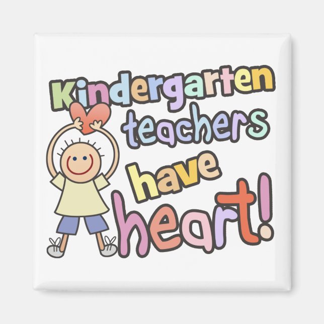 Kindergarten Teachers Have Heart Magnet (Front)