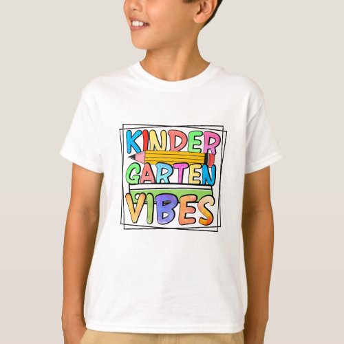 Kindergarten Vibes Colorful Cute Toddler  T_Shirt