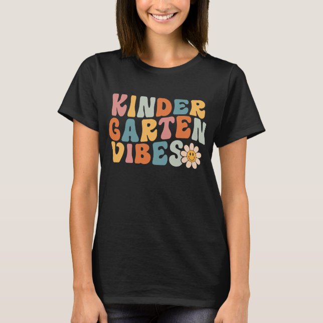 Kindergarten Vibes, First Day of School T-Shirt (Front)