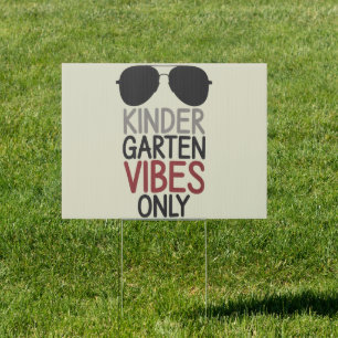 Kindergarten Vibes Only Back to School  Sign