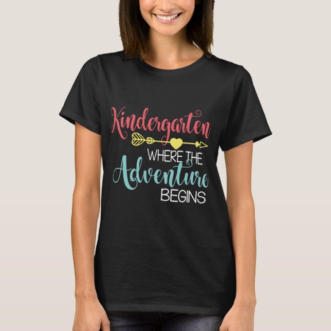 kindergarten where the adventure begins boyfriend T-Shirt (Front)