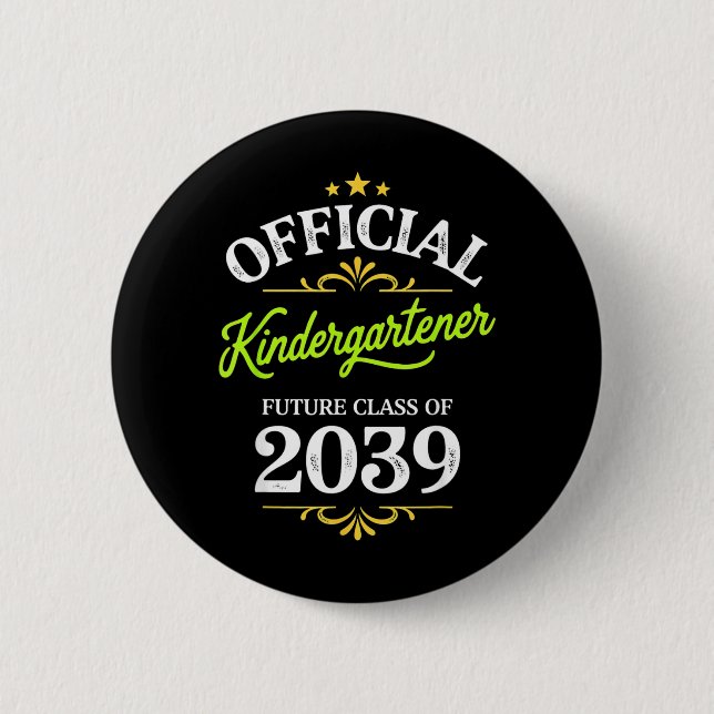 Kindergartener Future Cl of 2039 Back to School Button (Front)